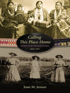 Cover image for Calling This Place Home